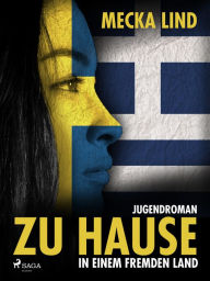 Title: Zu Hause in einem fremden Land, Author: Mecka Lind