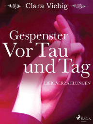 Title: Gespenster. Vor Tau und Tag, Author: Clara Viebig