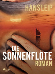 Title: Die Sonnenflöte, Author: Hans Leip