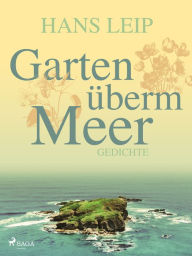 Title: Garten überm Meer, Author: Hans Leip