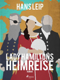 Title: Lady Hamiltons Heimreise, Author: Hans Leip