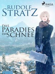 Title: Das Paradies im Schnee, Author: Rudolf Stratz