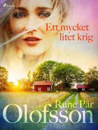 Title: Ett mycket litet krig, Author: Rune Pär Olofsson
