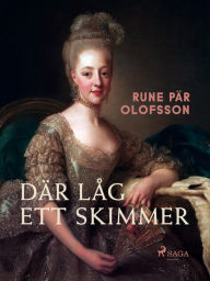 Title: Där låg ett skimmer, Author: Rune Pär Olofsson