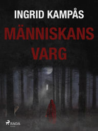 Title: Människans varg, Author: Ingrid Kampås