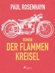 Title: Der Flammen-Kreisel, Author: Paul Rosenhayn