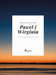 Title: Pawel i Wirginia, Author: Bernardin De Saint Pierre