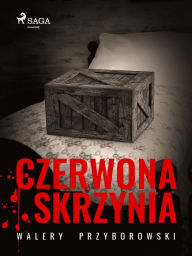 Title: Czerwona skrzynia, Author: Walery Przyborowski