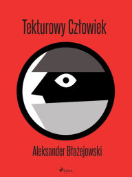 Title: Tekturowy Czlowiek, Author: Aleksander Blazejowski