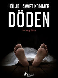 Title: Höljd i svart kommer döden, Author: Henning Hjuler