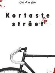 Title: Kortaste strået, Author: Karl Arne Blom