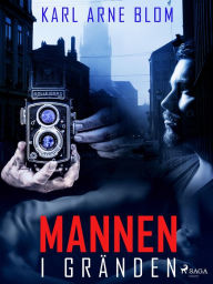 Title: Mannen i gränden, Author: Karl Arne Blom