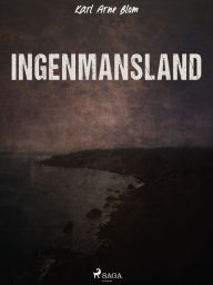 Title: Ingenmansland, Author: Karl Arne Blom