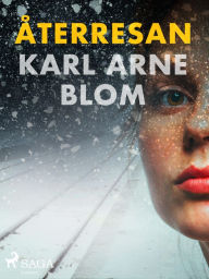 Title: Återresan, Author: Karl Arne Blom