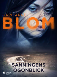 Title: Sanningens ögonblick, Author: Karl Arne Blom