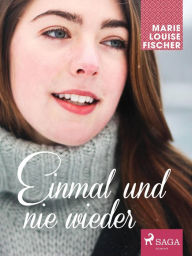 Title: Einmal und nie wieder, Author: Marie Louise Fischer