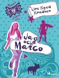Title: Älskar, älskar inte 2 - Jag och Marco, Author: Line Kyed Knudsen