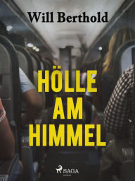 Title: Hölle am Himmel, Author: Will Berthold