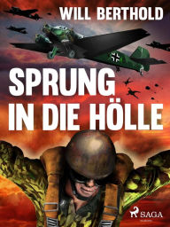 Title: Sprung in die Hölle, Author: Will Berthold