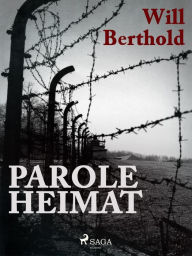 Title: Parole Heimat, Author: Will Berthold