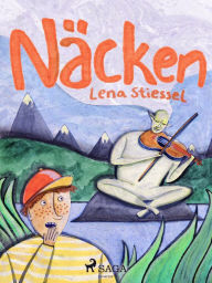 Title: Näcken, Author: Lena Stiessel