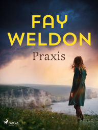 Title: Praxis (Swedish Edition), Author: Fay Weldon