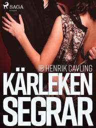 Title: Kärleken segrar, Author: Ib Henrik Cavling