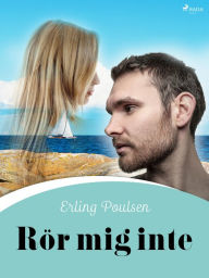 Title: Rör mig inte, Author: Erling Poulsen