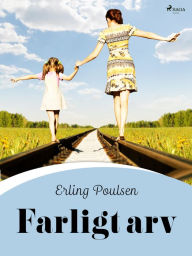 Title: Farligt arv, Author: Erling Poulsen
