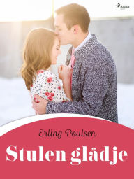 Title: Stulen glädje, Author: Erling Poulsen