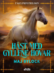 Title: Häst med gyllene hovar, Author: Maj Bylock