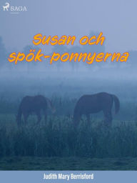 Title: Susan och spök-ponnyerna, Author: Judith M. Berrisford