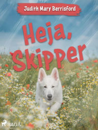 Title: Heja, Skipper, Author: Judith M. Berrisford