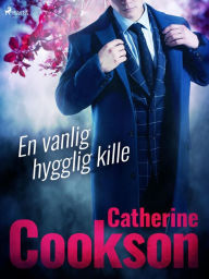 Title: En vanlig hygglig kille, Author: Catherine Cookson