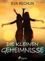 Title: Die kleinen Geheimnisse, Author: Eva Rechlin