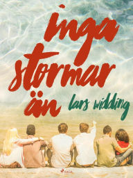 Title: Inga stormar än, Author: Lars Widding