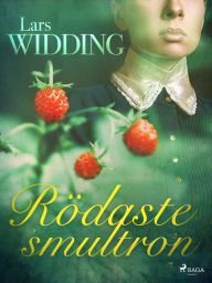 Title: Rödaste smultron, Author: Lars Widding