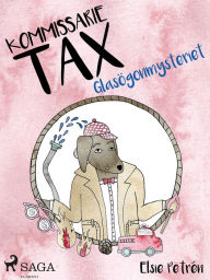 Title: Kommissarie Tax: Glasögonmysteriet, Author: Elsie Petrén