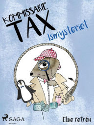 Title: Kommissarie Tax: Ismysteriet, Author: Elsie Petrén