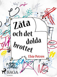 Title: Zäta och det dolda brottet, Author: Elsie Petrén