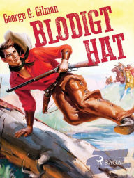 Title: Blodigt hat, Author: George G. Gilman