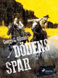 Title: Dödens spår, Author: George G. Gilman