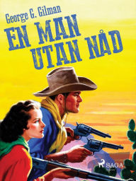 Title: En man utan nåd, Author: George G. Gilman