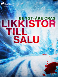Title: Likkistor till salu, Author: Bengt-Åke Cras