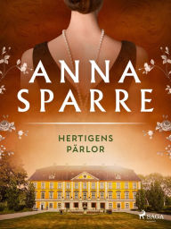 Title: Hertigens pärlor, Author: Anna Sparre