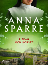 Title: Piskan och korset, Author: Anna Sparre