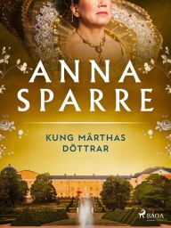 Title: Kung Märthas döttrar, Author: Anna Sparre