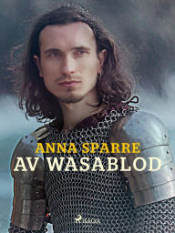 Title: Av Wasablod, Author: Anna Sparre