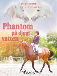 Title: Phantom på djupt vatten, Author: Christine Pullein Thompson