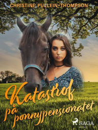 Title: Katastrof på ponnypensionatet, Author: Christine Pullein Thompson